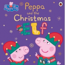 Peppa. Pig. Peppa and the. Christmas. Elf