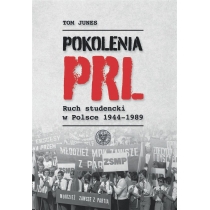 Pokolenia. PRL-u. Ruch studencki w. Polsce 1944-1989