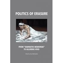 Politics of erasure. From damnatio memoriae to alluring void