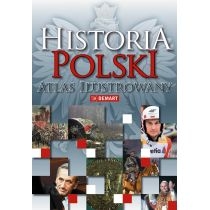 Historia. Polski. Atlas ilustrowany