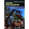 Żurawie przeładunkowe. Budowa i eksploatacja