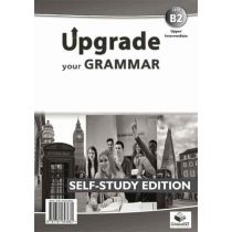Upgrade your. Grammar. Upper-Intermediate. B2. Student`s. Book + Key.
