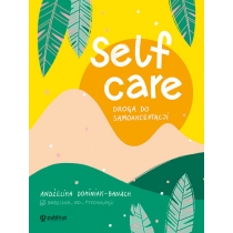 Self-care. Droga do samoakceptacji