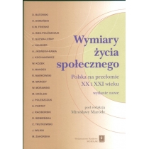 Wymiary życia społecznego. Polska na przełomie. XX i. XXI wieku