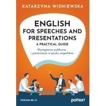 English for. Speeches. AND Presentations. A Practical. Guide. Wystąpienia publiczne i prezentacje w języku angielskim