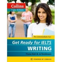 Get. Ready for. IELTS: Writing