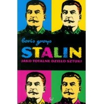 Stalin jako totalne dzieło sztuki