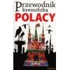 Przewodnik ksenofoba. Polacy