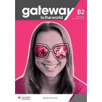 Gateway to the. World. B2. Zeszyt ćwiczeń z dostępem do wersji cyfrowej