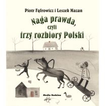 Naga prawda, czyli trzy rozbiory. Polski