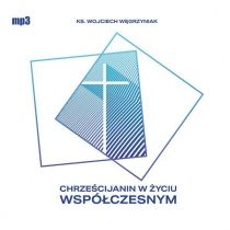 Audiobook. Chrześcijanin w życiu współczesnym mp3