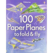100 Paper. Planes to. Fold and. Fly