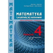Matematyka i przykłady jej zastosowań 4. Podręcznik. Zakres podstawowy i rozszerzony