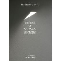The. Idea of. Catholic. University. In the. Reborn...