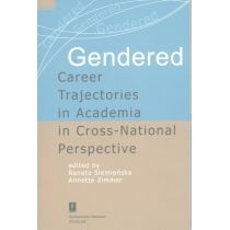 Gendered. Career. Trajectories in. Academia in. Cross-National. Perspective