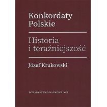 Konkordaty. Polskie. Historia i teraźniejszość