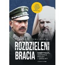 Rozdzieleni bracia. Szeptyccy, historia. Polski i. Ukrainy