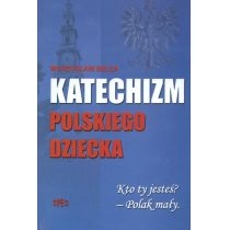 Katechizm. Polskiego. Dziecka