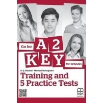 Go for. A2 Key for. Schools. Training and 5 Practice. Tests. Student's book