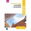 Kwalifikacja. BUD.12. Wykonywanie robót murarskich i tynkarskich. Podręcznik do nauki zawodu. Murarz-tynkarz, technik budownictwa