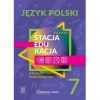 Stacja. EDUKACJA. Język polski. Pomoc edukacyjna. Klasa 7 szkoły podstawowej