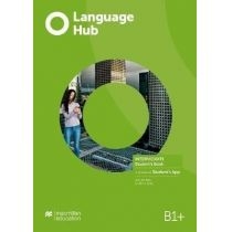 Language. Hub. Intermediate. B1+. Książka ucznia z wersją cyfrową + kod do. Student's. App