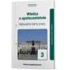 Wiedza o społeczeństwie 3. Maturalne karty pracy. Zakres rozszerzony. Szkoły ponadpodstawowe