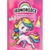 Jednorożce. W Krainie. Słodkości + 48 Naklejek