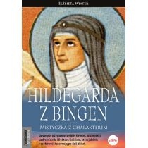 Hildegarda z. Bingen. Mistyczka z charakterem w.2