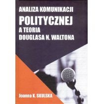 Analiza komunikacji politycznej a teoria. D.Waltona