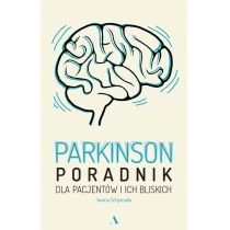 Parkinson. Poradnik dla pacjentów i ich bliskich