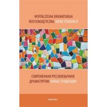 Współczesna dramaturgia rosyjskojęzyczna: nowe tendencje. Wersja polsko-rosyjska