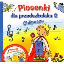 Piosenki dla przedszkolaka 2 Chlipacze + Płyta. CD