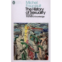 The. History of. Sexuality. Volume 1 The. Will to. Knowledge