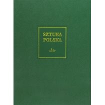 Sztuka polska. T.7 Sztuka. XX i początku. XXI wieku