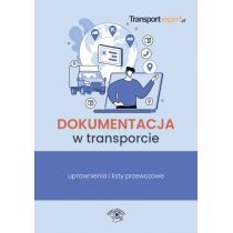 Dokumentacja w transporcie uprawnienia i listy przewozowe