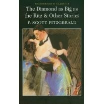 Diamond as. Big as the. Ritz & Other. Stories