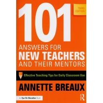 101 Answers for. New. Teachers and. Their. Mentors
