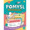 Pomyśl, przedszkolaku! Zbiór zabaw logicznych