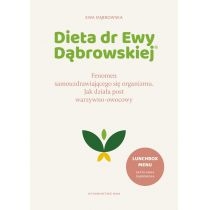 Dieta dr. Ewy. Dąbrowskiej®. Fenomen samouzdrawiającego się organizmu. Jak działa post warzywno-owocowy