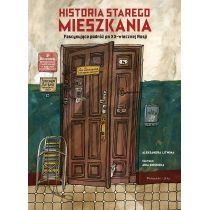 Historia starego mieszkania. Fascynująca podróż po. XX-wiecznej. Rosji
