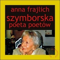 Szymborska. Poeta poetów