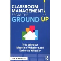 Classroom. Management. From the. Ground. Up