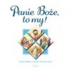 Panie. Boże, to my!