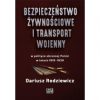 Bezpieczeństwo żywnościowe i transport wojenny..