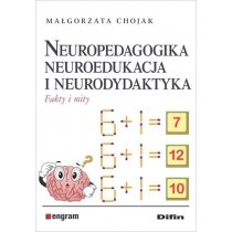 Neuropedagogika, neuroedukacja i neurodydaktyka. Fakty i mity