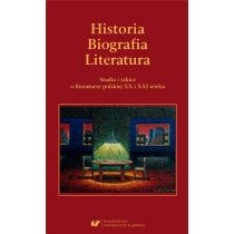 Historia. Biografia. Literatura. Studia i szkice..