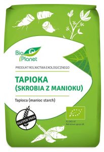 Bio. Planet − Tapioka, skrobia z manioku bezglutenowa. BIO − 800 g[=]