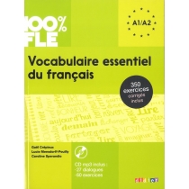100% FLE. Vocabulaire essentiel du francais. A1/A2