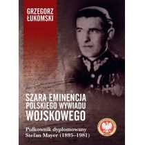 Szara eminencja polskiego wywiadu wojskowego